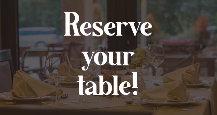 Reserve your table! 